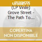 (LP Vinile) Grove Street - The Path To Righteousness - Coloured vinile
