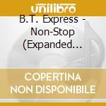 B.T. Express - Non-Stop (Expanded Edition) cd