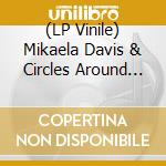 (LP Vinile) Mikaela Davis & Circles Around The Sun - After Sunrise (Chartreuse Vinyl) vinile