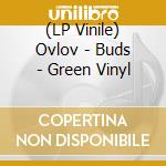 (LP Vinile) Ovlov - Buds - Green Vinyl lp vinile