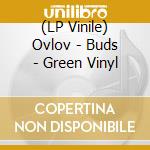 (LP Vinile) Ovlov - Buds - Green Vinyl vinile