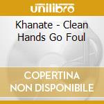 Khanate - Clean Hands Go Foul cd