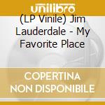 (LP Vinile) Jim Lauderdale - My Favorite Place vinile