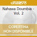 Nahawa Doumbia - Vol. 2 cd