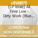 (LP Vinile) All Time Low - Dirty Work (Blue With Pink/Black Splatter Vinyl) vinile