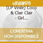 (LP Vinile) Coco & Clair Clair - Girl (White+Pink Cornetto Vinyl) vinile