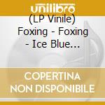 (LP Vinile) Foxing - Foxing - Ice Blue / Black Splatter (2 Lp) vinile