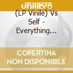 (LP Vinile) Vs Self - Everything Seems Better Now (Green/Red/Blue Vinyl) vinile