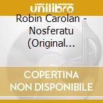 Robin Carolan - Nosferatu (Original Motion Picture Soundtrack) cd