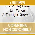 (LP Vinile) Luna Li - When A Thought Grows Wings vinile