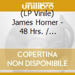 (LP Vinile) James Horner - 48 Hrs. / O.S.T (Grey Vinyl) vinile