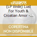 (LP Vinile) Lust For Youth & Croatian Amor - All Worlds (Coke Bottleclear Vinyl) vinile