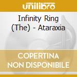 Infinity Ring (The) - Ataraxia cd