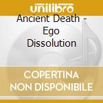 Ancient Death - Ego Dissolution cd