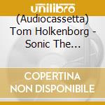 (Audiocassetta) Tom Holkenborg - Sonic The Hedgehog 2 cd