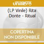 (LP Vinile) Rita Donte - Ritual vinile