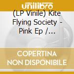 (LP Vinile) Kite Flying Society - Pink Ep / Jochem Ep vinile