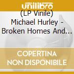 (LP Vinile) Michael Hurley - Broken Homes And Gardens vinile