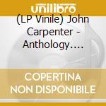 (LP Vinile) John Carpenter - Anthology. Movie Themes 1974-1998 (Sea Blue Vinyl) vinile