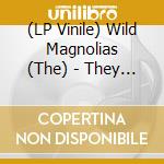 (LP Vinile) Wild Magnolias (The) - They Call Us Wild (Red Vinyl) vinile