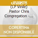 (LP Vinile) Pastor Chris Congregation - West Virginia Snake Handler Revival They Shall vinile