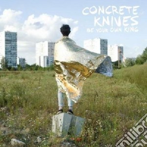 (LP Vinile) Concrete Knives - Be Your Own King lp vinile di Concrete Knives