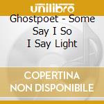 Ghostpoet - Some Say I So I Say Light cd
