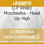 (LP Vinile) Morcheeba - Head Up High vinile