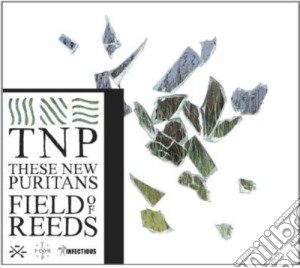 These New Puritans - Field Of Reeds cd musicale di These New Puritans