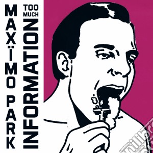 Maximo Park - Too Much Information cd musicale di Maximo Park