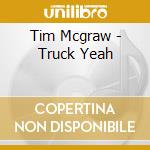 Tim Mcgraw - Truck Yeah cd
