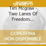 Tim Mcgraw - Two Lanes Of Freedom [accelerated Deluxe Edition] cd