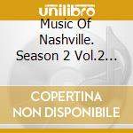 Music Of Nashville. Season 2 Vol.2 / O.S.T. cd