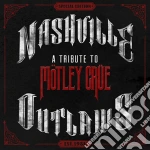 Nashville Outlaws: A Tribute To Motley Crue / Various cd
