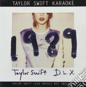 Taylor Swift - 1989 Karaoke: Deluxe cd musicale di Taylor Swift