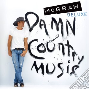 Tim McGraw - Damn Country Music (Deluxe Edition) cd musicale di Tim McGraw
