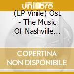 (LP Vinile) Ost - The Music Of Nashville Season lp vinile di Ost