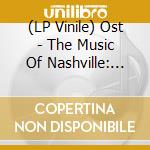 (LP Vinile) Ost - The Music Of Nashville: Season 1 Volume 2 lp vinile di Ost