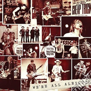 Cheap Trick - We'Re All Alright! (2 Cd) cd musicale di Cheap Trick