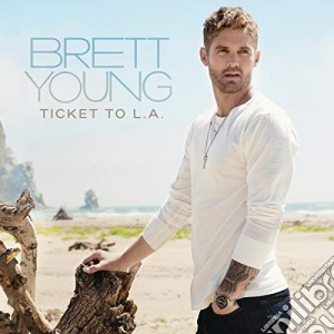 Brett Young - Ticket To L.A. cd musicale di Brett Young