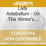 Lady Antebellum - On This Winter's Night (Deluxe Edition) cd