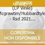 (LP Vinile) Mcgrawtim/Hubbardtyler - Rsd 2021 - Undivided (Lp) vinile