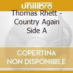 Thomas Rhett - Country Again Side A cd