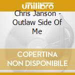 Chris Janson - Outlaw Side Of Me cd