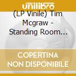 (LP Vinile) Tim Mcgraw - Standing Room Only (Turquoise Vinyl) (2 Lp) vinile