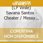 (LP Vinile) Savana Santos - Cheater / Messy [Translucent Red 7' Single] vinile