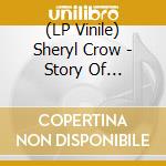 (LP Vinile) Sheryl Crow - Story Of Everything lp vinile