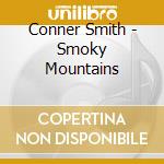 Conner Smith - Smoky Mountains cd