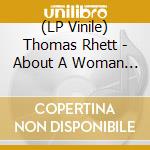 (LP Vinile) Thomas Rhett - About A Woman (Translucent Bleach Vinyl) cd