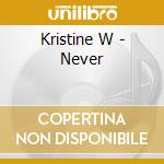 Kristine W - Never cd